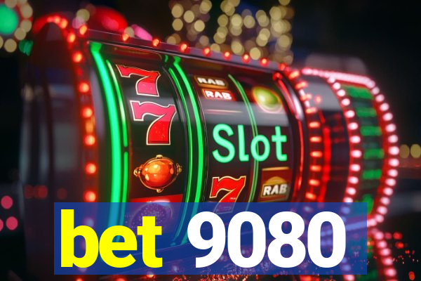 bet 9080